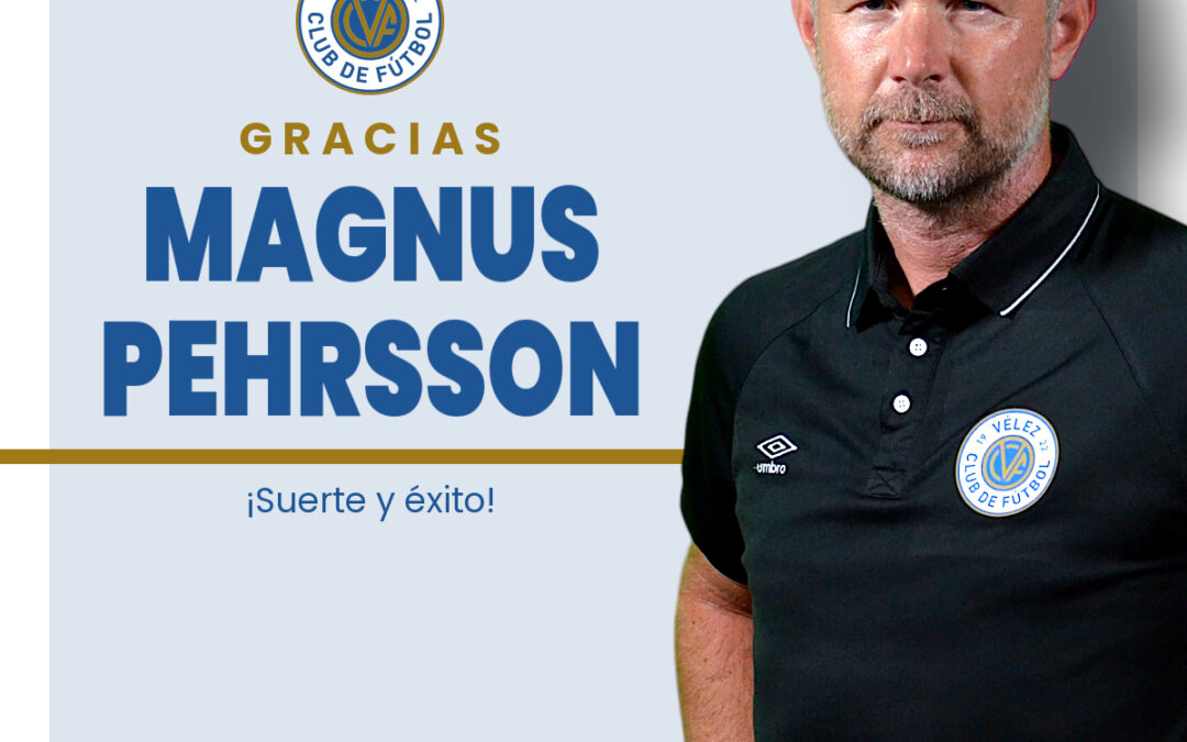 Magnus Pehrsson deja de ser entrenador del Vélez C.F.